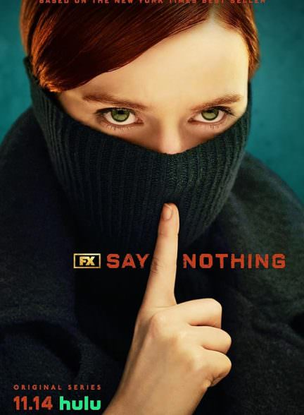 دانلود سریال Say Nothing حرفی نزن