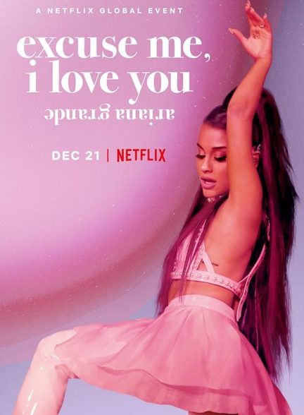 دانلود فیلم Ariana Grande: Excuse Me, I Love You