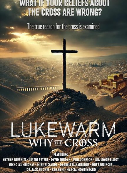 دانلود فیلم Lukewarm: Why the Cross